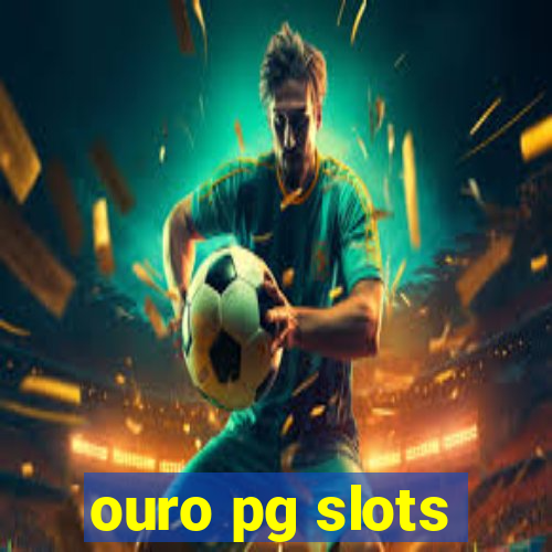 ouro pg slots