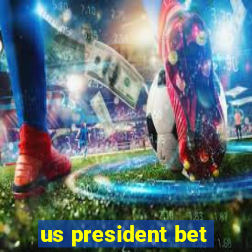 us president bet