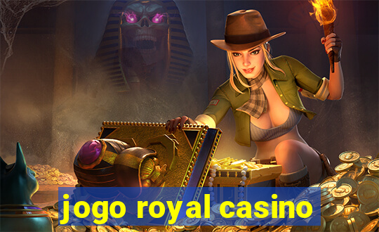 jogo royal casino