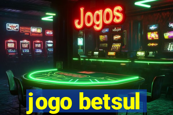 jogo betsul