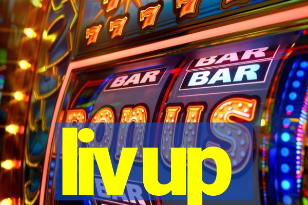 livup