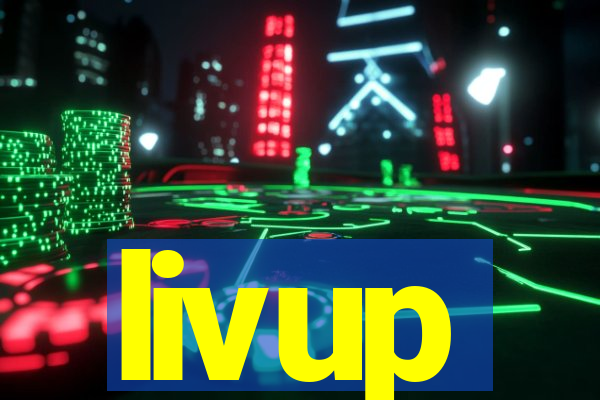 livup