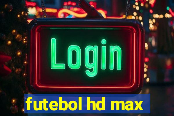 futebol hd max