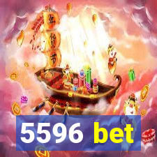 5596 bet