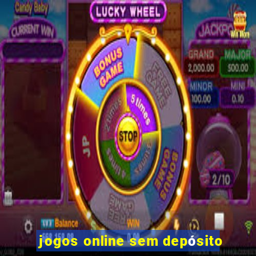 jogos online sem depósito