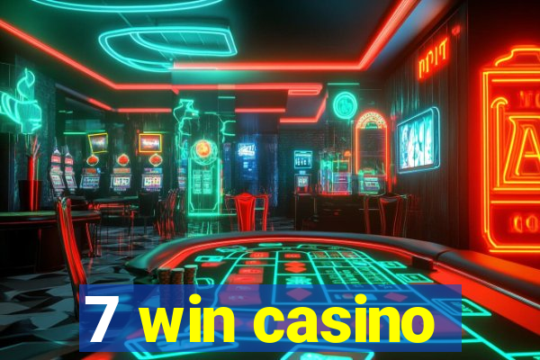 7 win casino