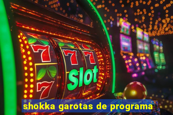 shokka garotas de programa