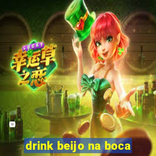 drink beijo na boca