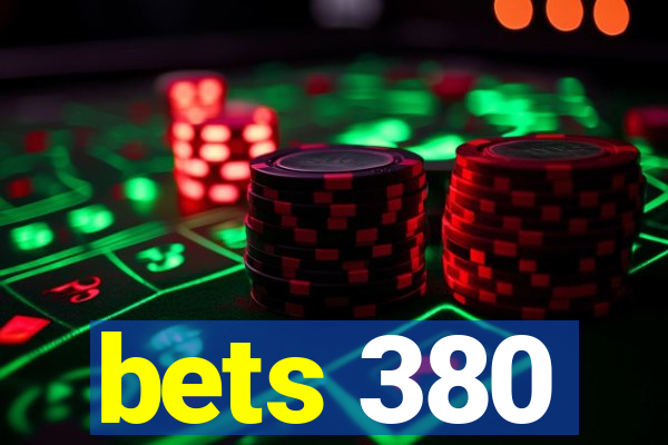 bets 380