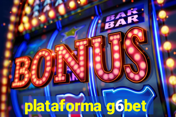 plataforma g6bet