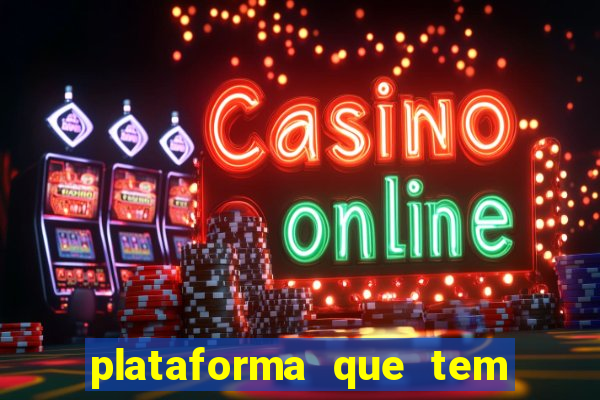 plataforma que tem o fortune tiger