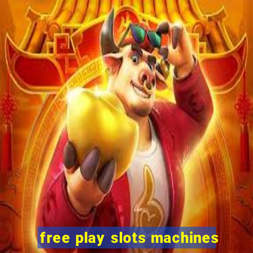 free play slots machines