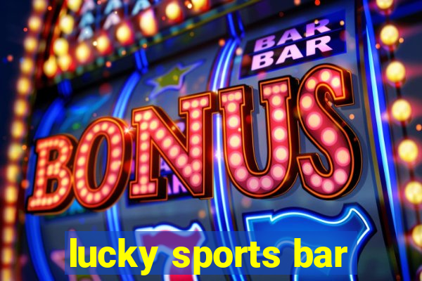 lucky sports bar