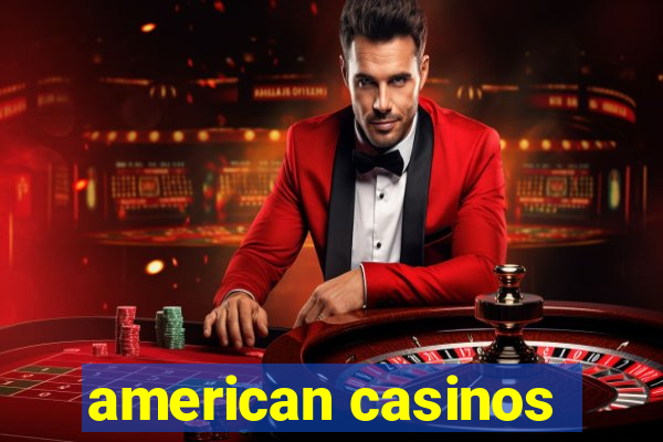 american casinos