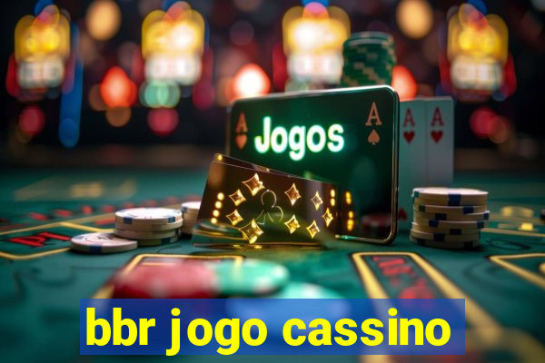 bbr jogo cassino