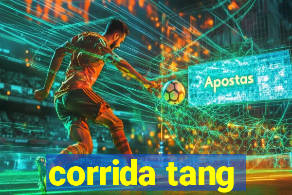 corrida tang