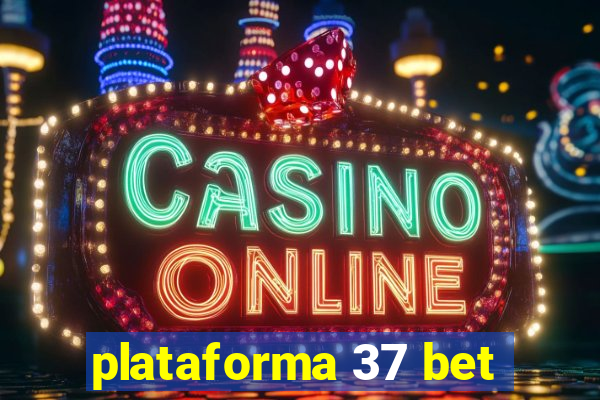 plataforma 37 bet