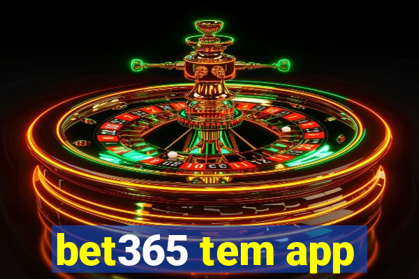 bet365 tem app