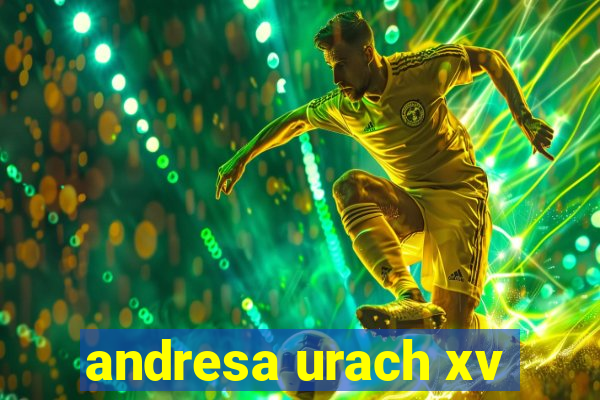 andresa urach xv