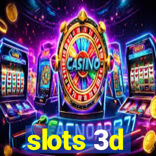 slots 3d