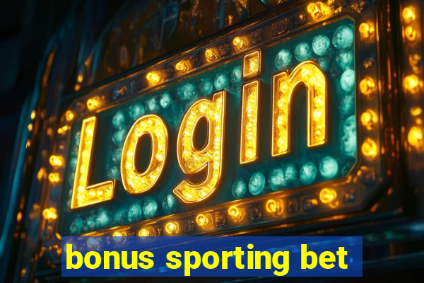 bonus sporting bet