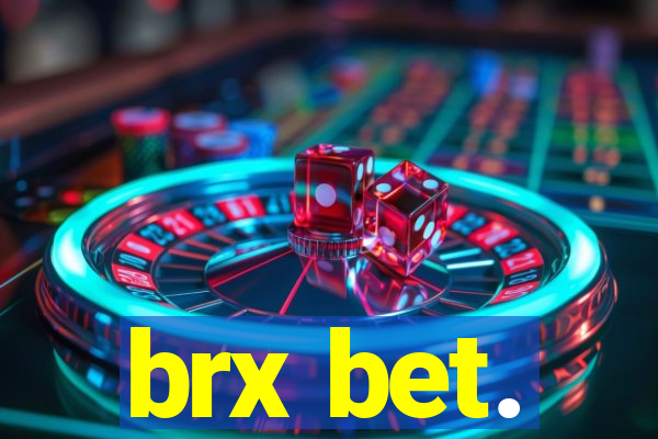 brx bet.