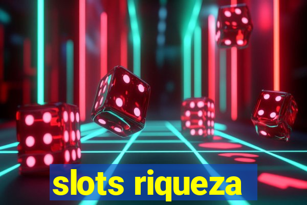 slots riqueza