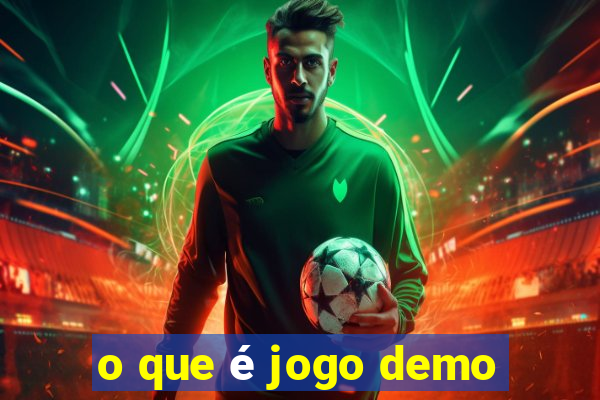 o que é jogo demo