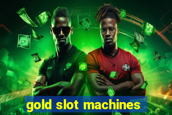 gold slot machines