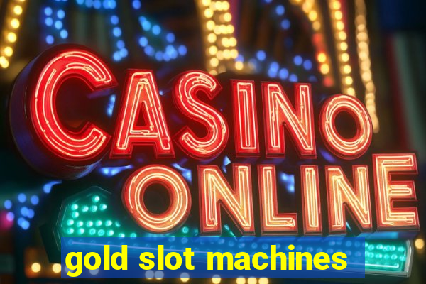 gold slot machines