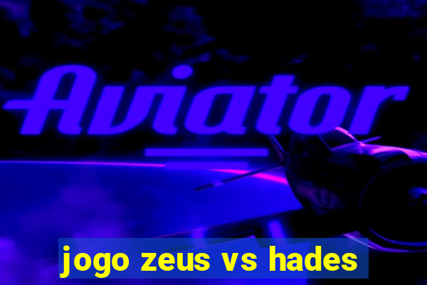 jogo zeus vs hades