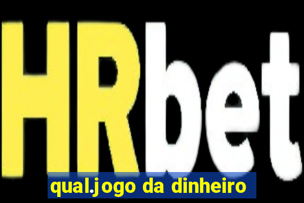 qual.jogo da dinheiro