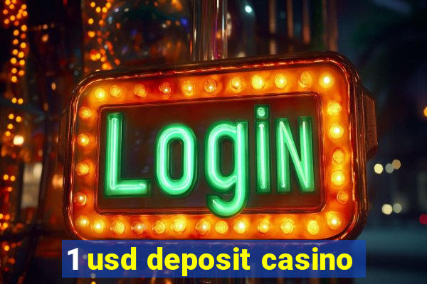 1 usd deposit casino