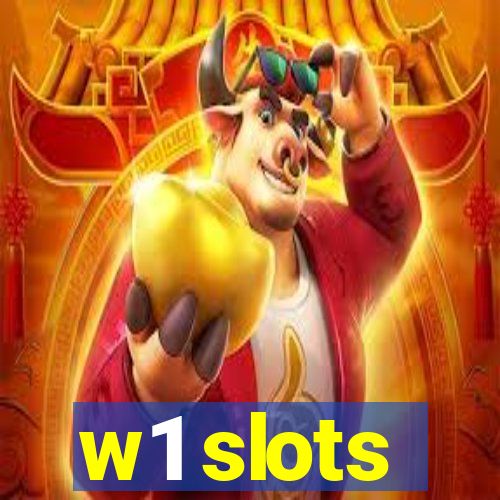 w1 slots