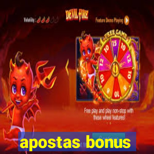 apostas bonus