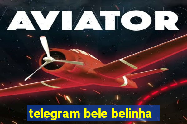 telegram bele belinha