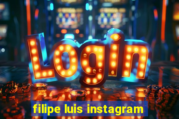 filipe luis instagram