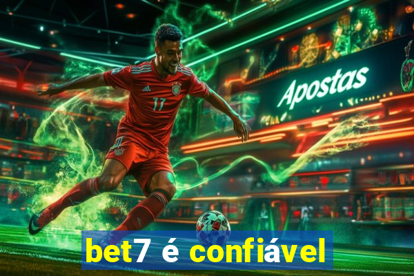 bet7 é confiável