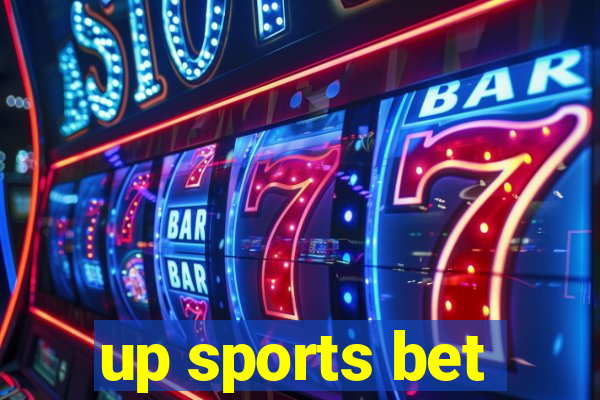 up sports bet