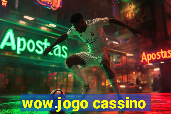 wow.jogo cassino