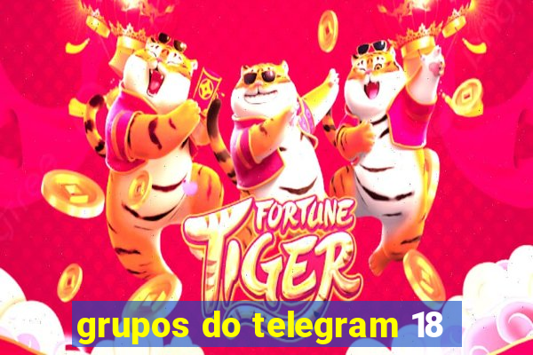 grupos do telegram 18