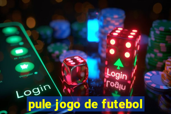 pule jogo de futebol