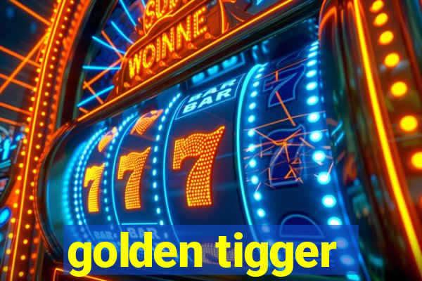 golden tigger