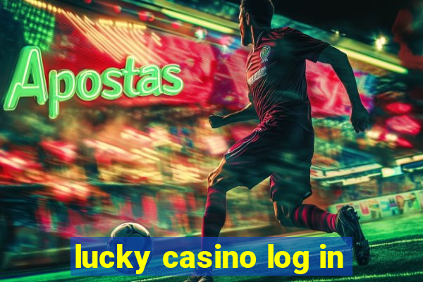 lucky casino log in