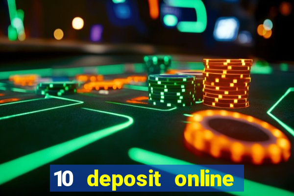 10 deposit online casino usa