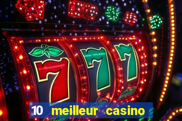 10 meilleur casino en ligne