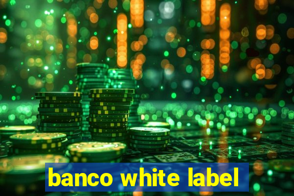 banco white label