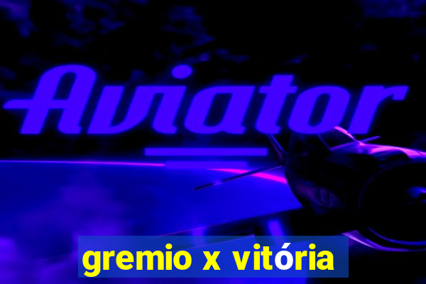 gremio x vitória