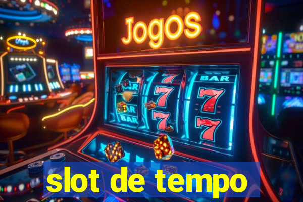 slot de tempo