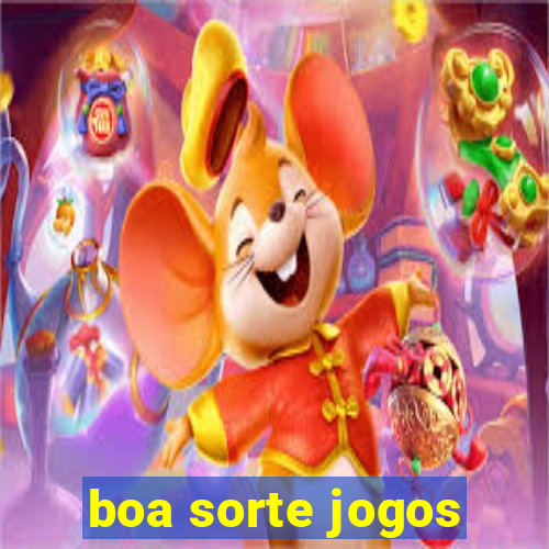 boa sorte jogos